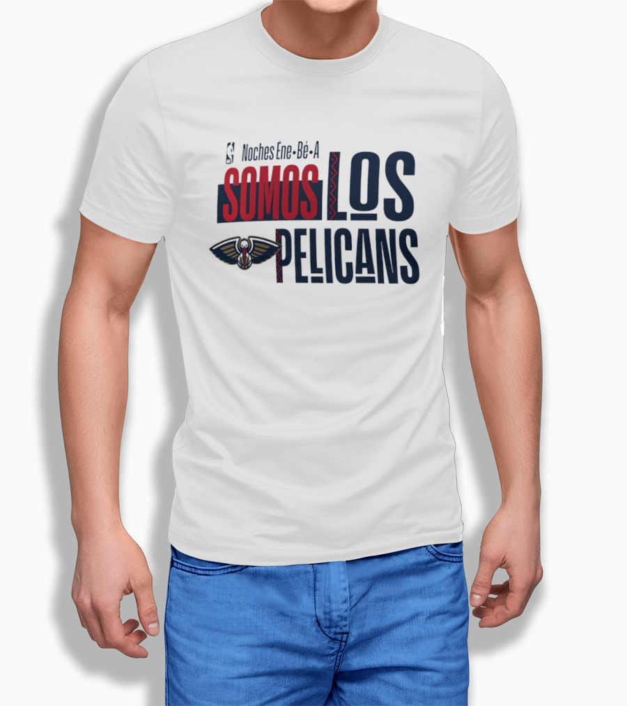 Noches Ene Be A Somos Los Pelicans New Orleans T-Shirt