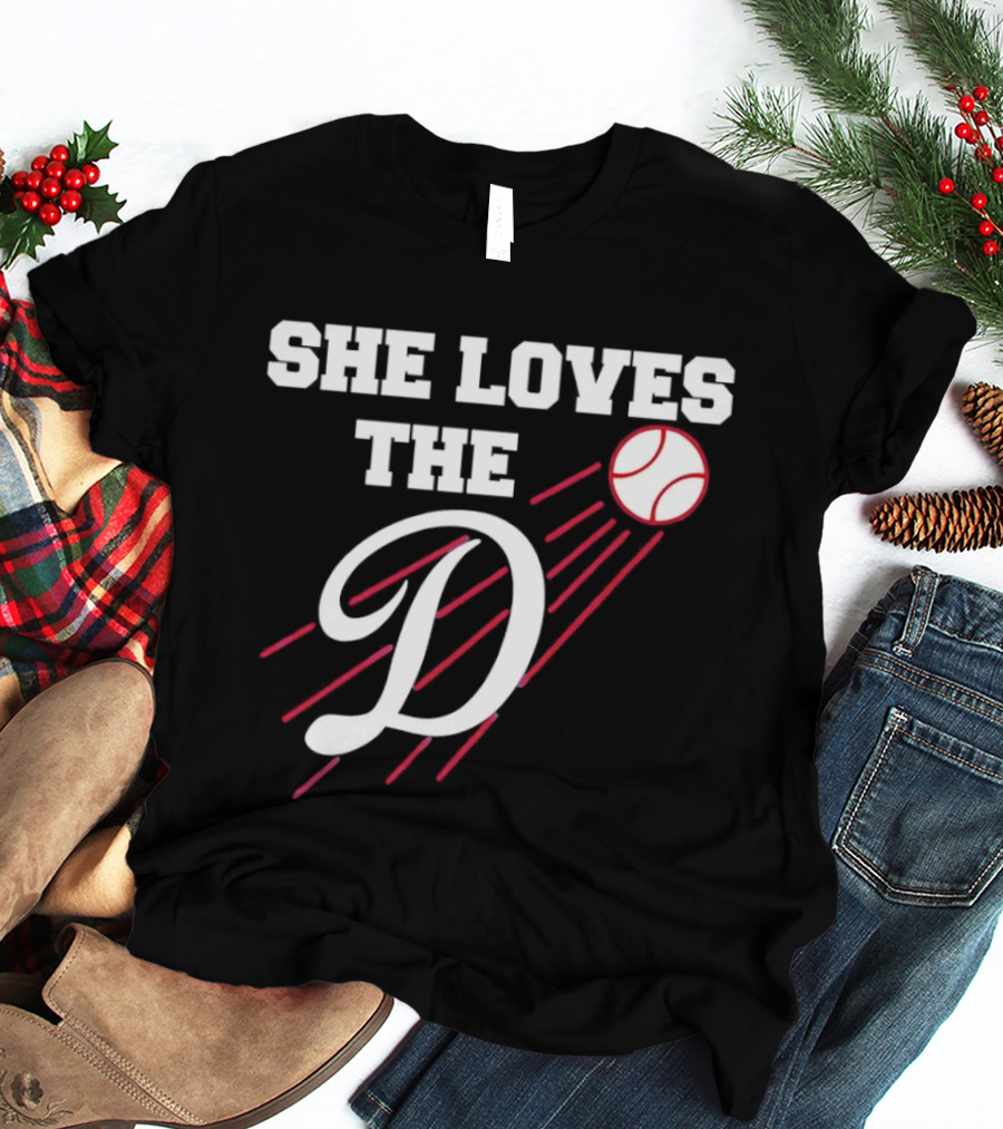 She Loves The D Los Angeles Dodgers Baseball Fan T-Shirt