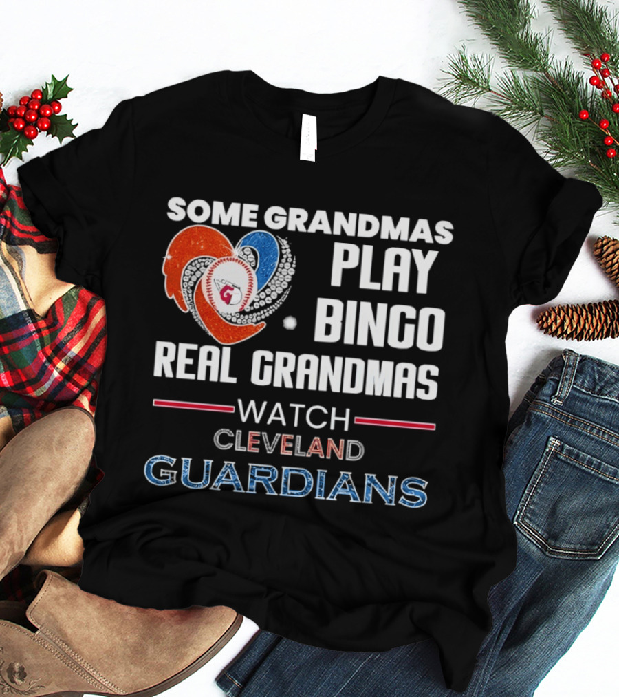Some Grandmas Play Bingo Real Grandmas Cleveland Guardians T-Shirt