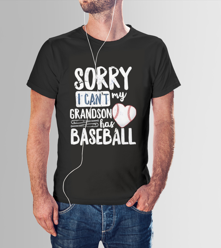 Sorry I Can't My Grandson Has Baseball Heart Baseball Stitching T-Shirt