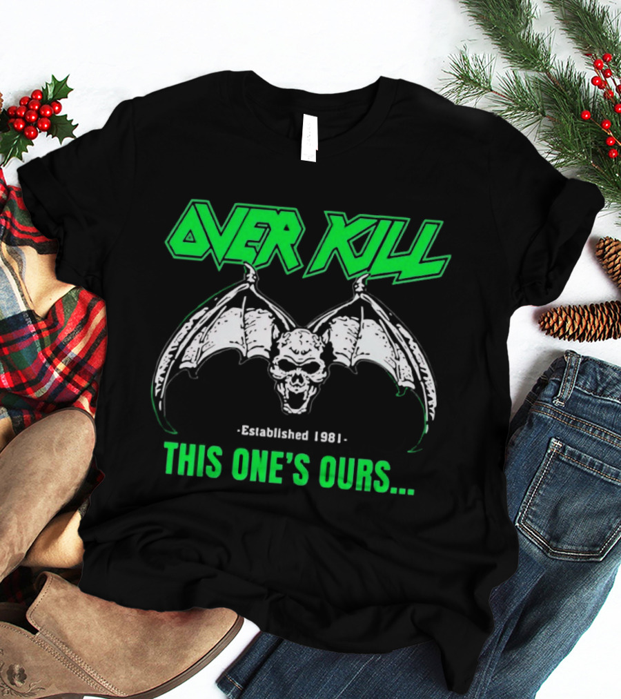 Over Kill Established 1981 This One's Ours Skull With Wings T-Shirt