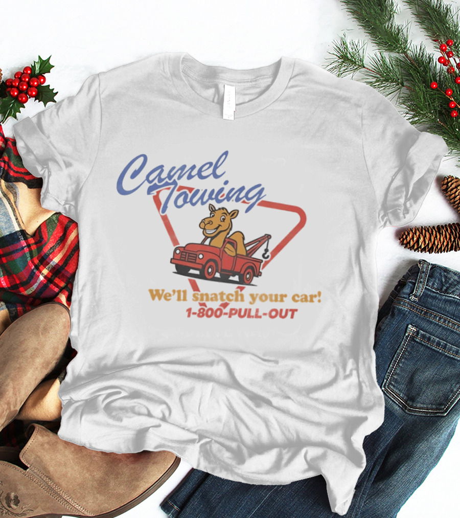 Camel Towing Snatch Your Car 1 800 Pull Out Truck Cartoon T-Shirt