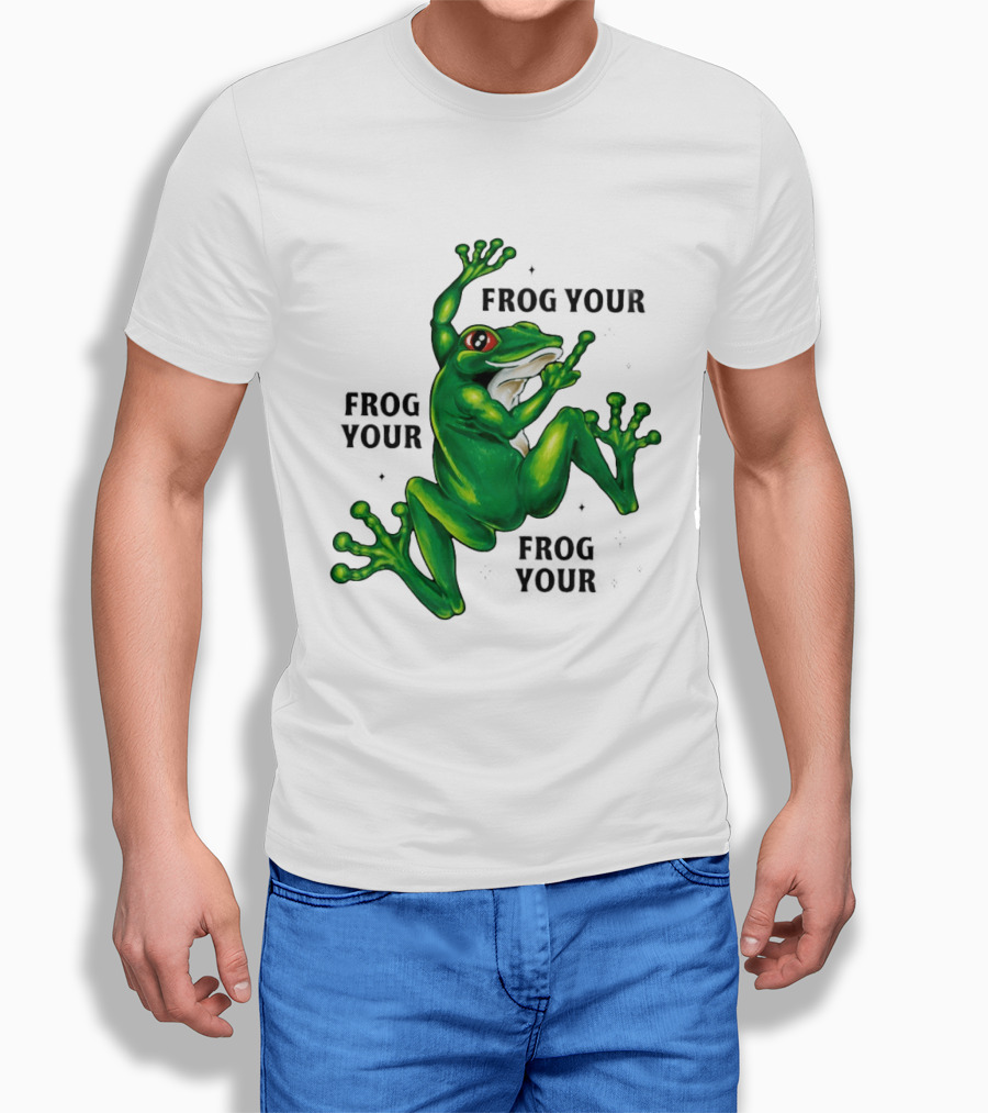Frog Your Frog Your Frog Your Middle Finger Frog T-Shirt