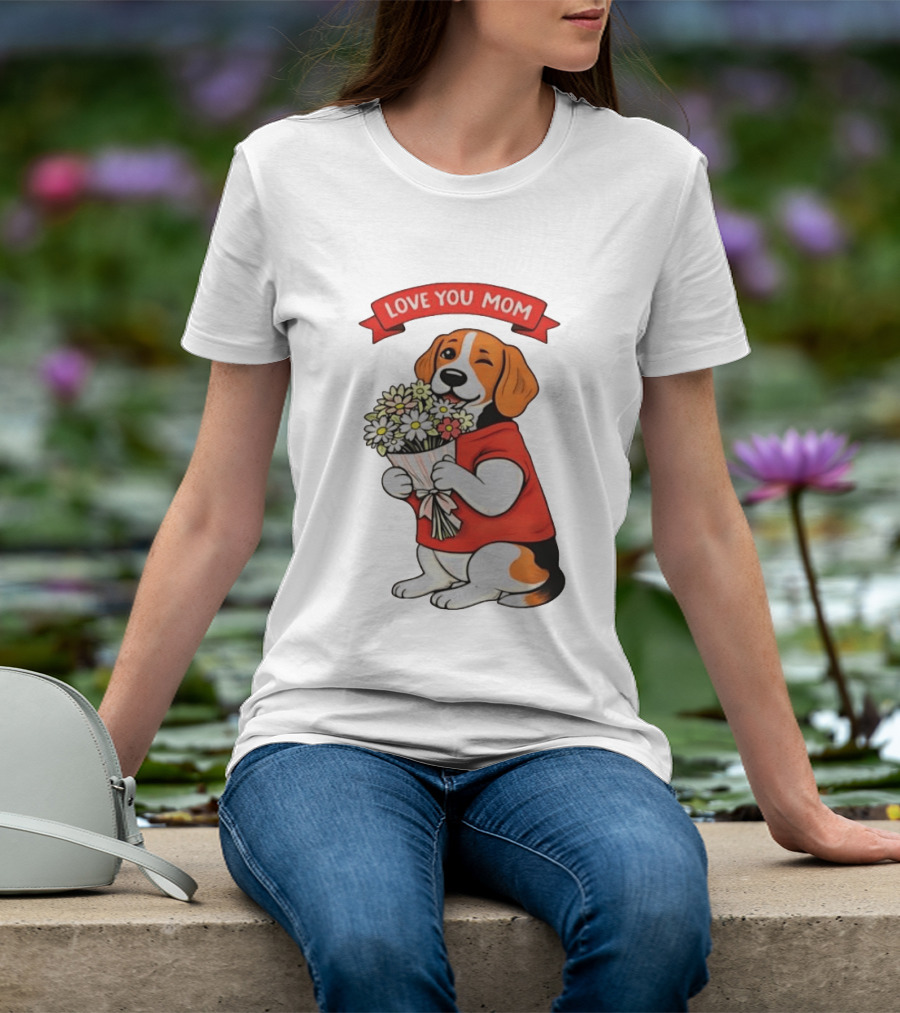 Love You Mom Beagle Holding Flowers Bouquet T-Shirt