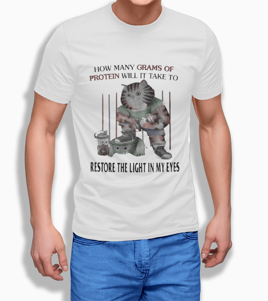 How Many Grams Of Protein Will It Take To Restore The Light In My Eyes Tabby Cat Holding Dumbbell T-Shirt