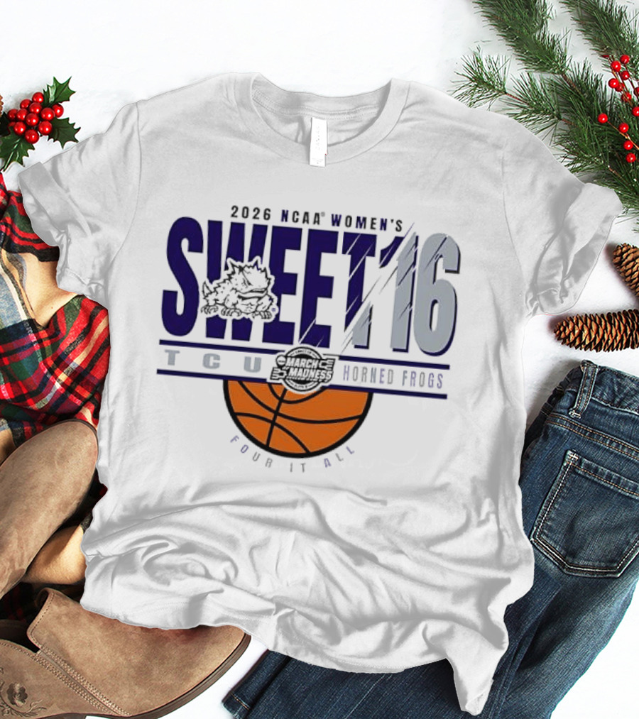 2026 NCAA Women's Sweet 16 TCU Horned Frogs Basketball Frog It All T-Shirt