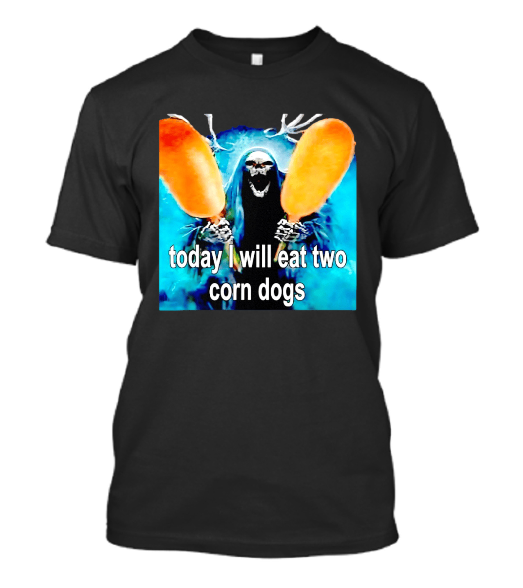 Grim Reaper Eating Two Corn Dogs Paranormal Humor Today I Will Eat T-Shirt