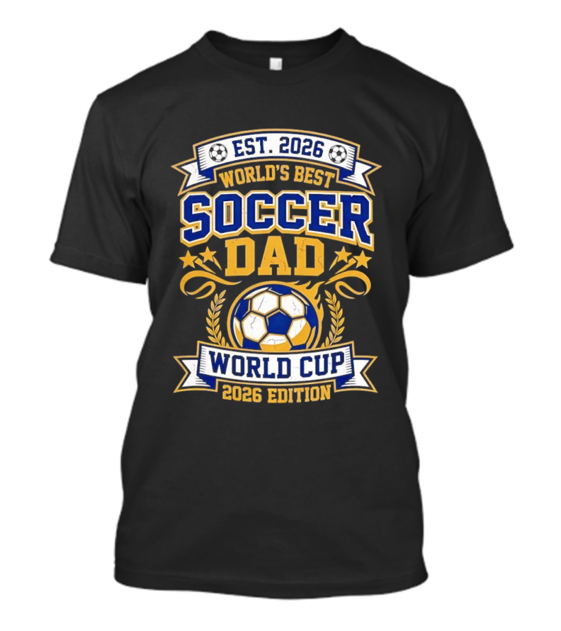 World's Best Soccer Dad World Cup 2026 Edition EST 2026 T-Shirt