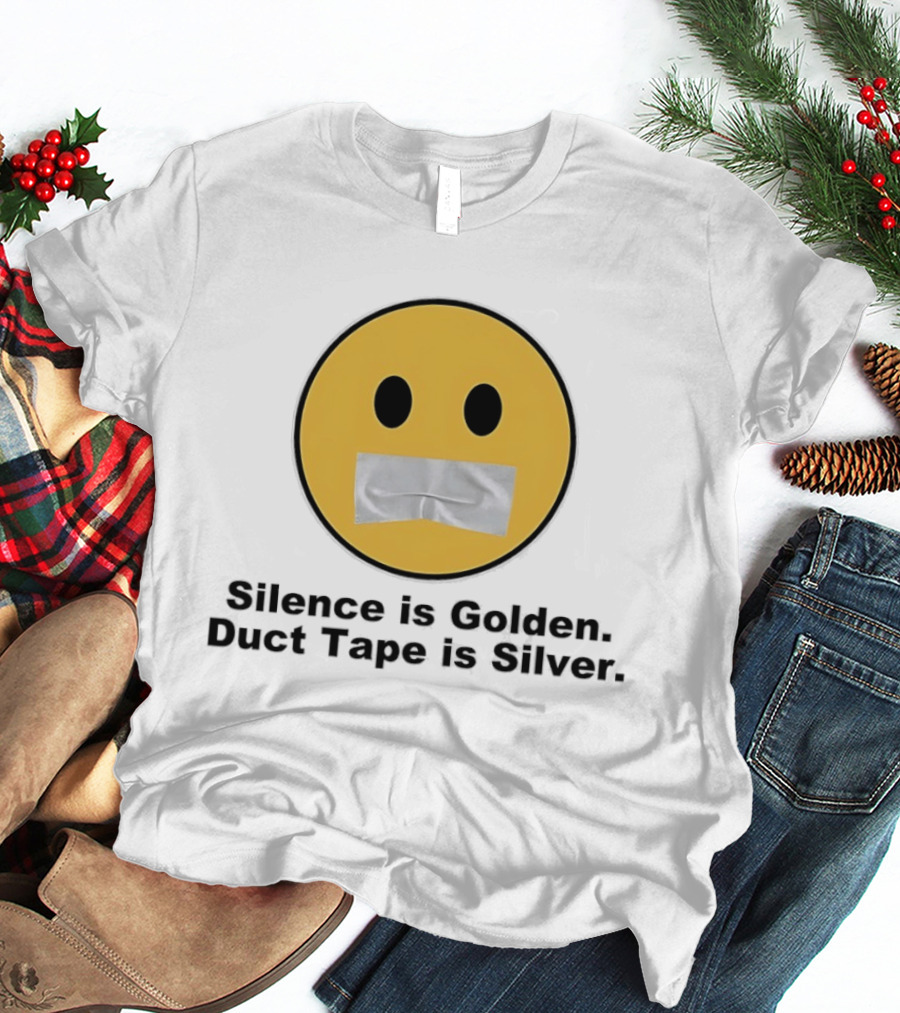 Silence Is Golden Duct Tape Is Silver Emoji With Duct Tape Mouth T-Shirt