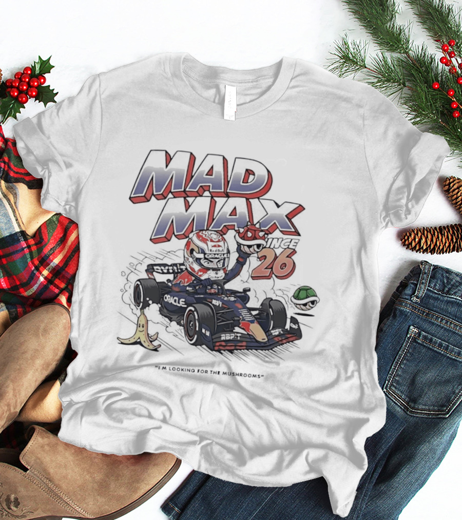 Mad Max 26 Mario Kart Racing With Bananas And Mushrooms T-Shirt