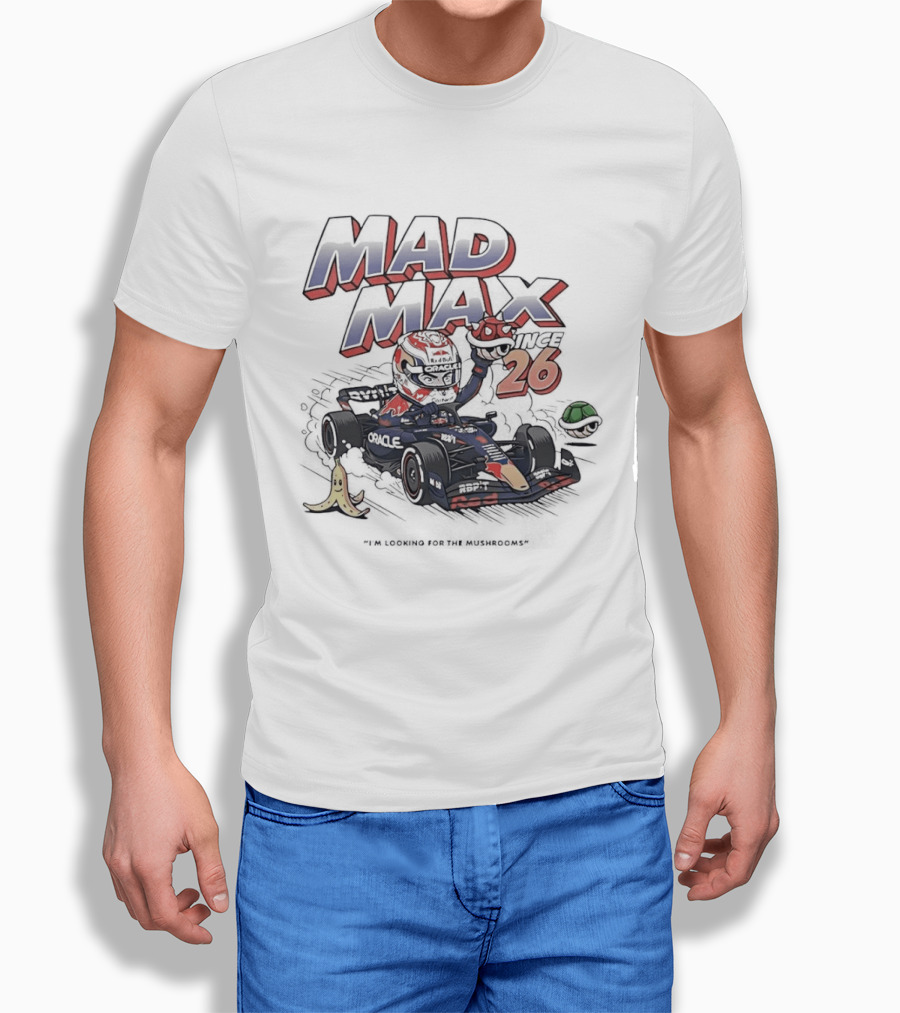 Mad Max 26 Mario Kart Racing With Bananas And Mushrooms T-Shirt