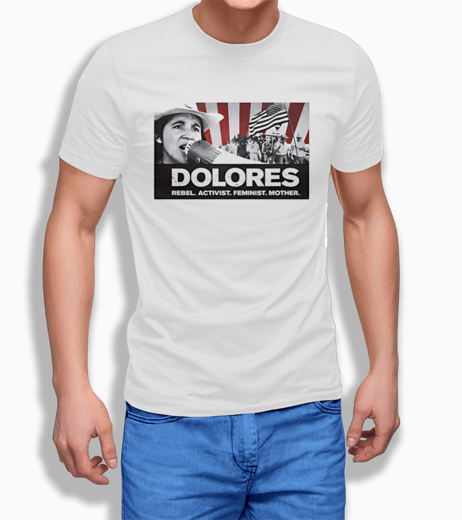 Dolores Rebel Activist Feminist Mother American Flag Symbolism T-Shirt