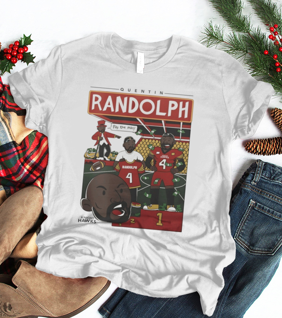 Randolph Quentin Knight Hawks Pay The Man Football Scene T-Shirt