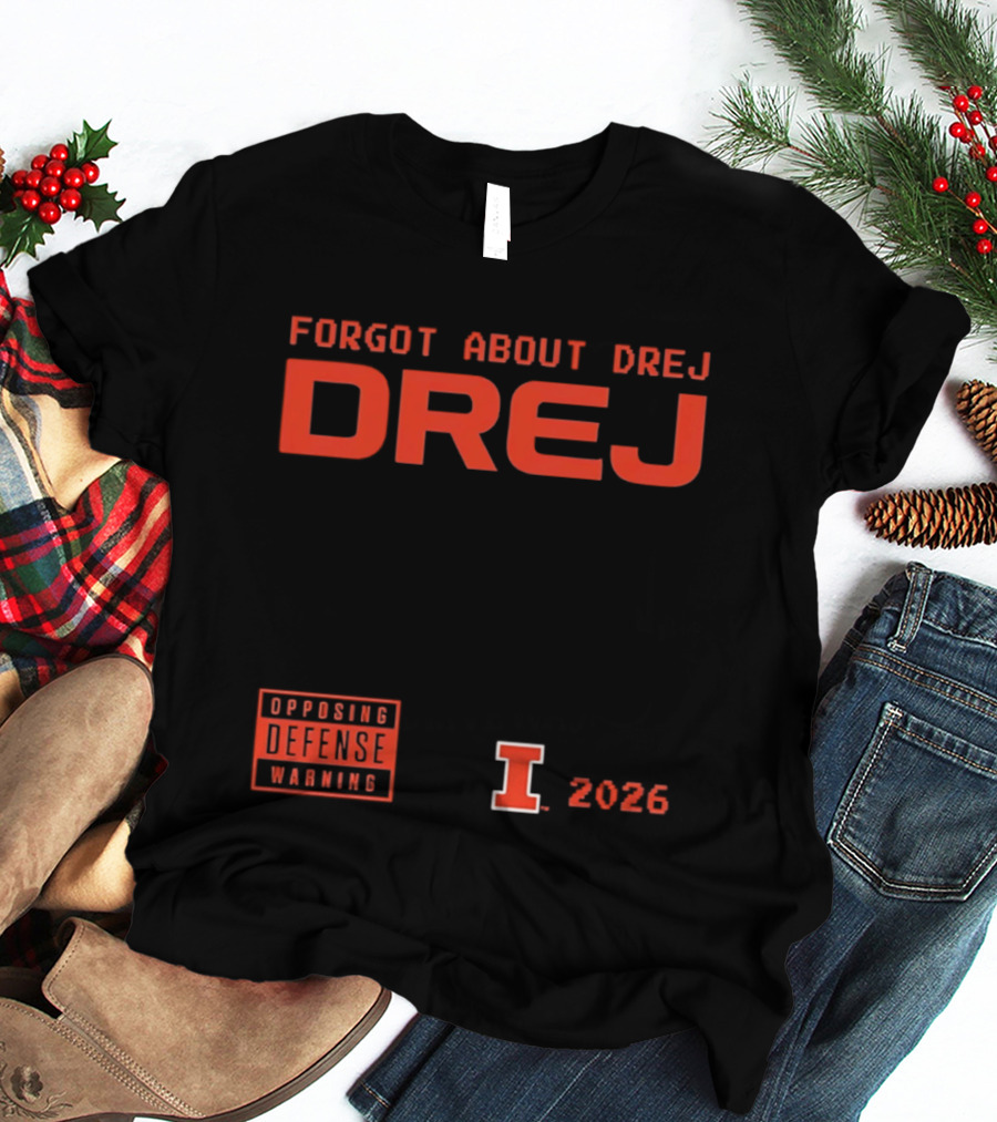 Andrej Stojakovic Illinois Fighting Illini Forgot About Drej Defense Warning 2026 T-Shirt