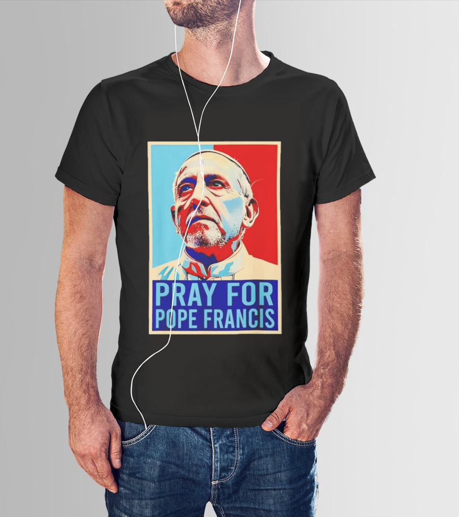 Pray For Pope Francis Christian Catholic T-Shirt