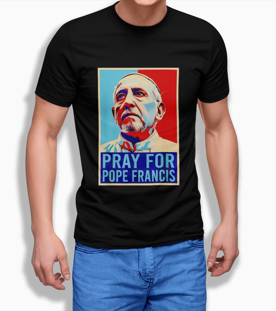 Pray For Pope Francis Christian Catholic T-Shirt