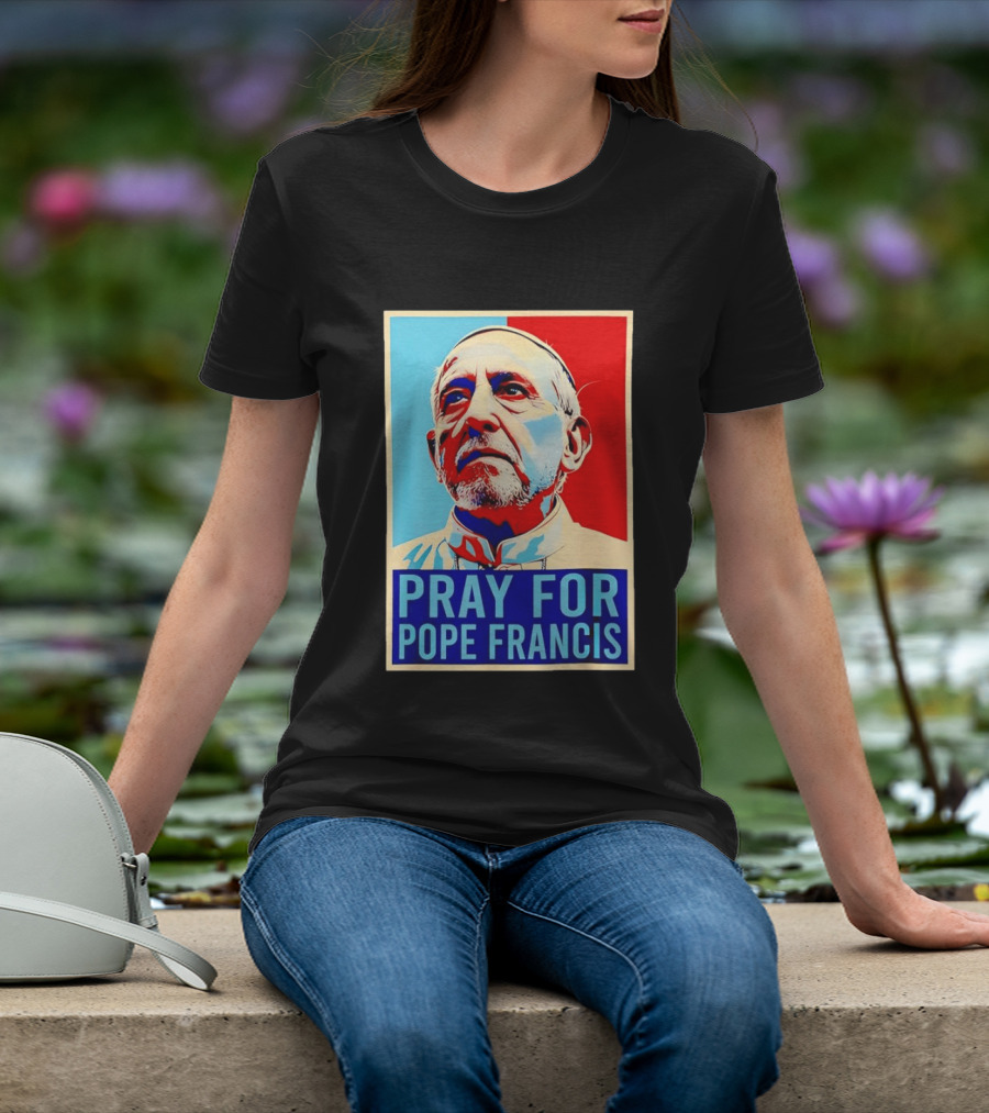 Pray For Pope Francis Christian Catholic T-Shirt