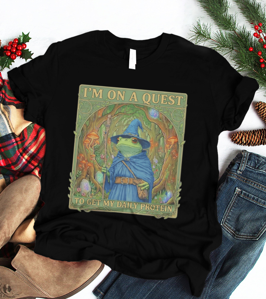 I'm On A Quest To Get My Daily Protein Frog Wizard Forest Scene T-Shirt