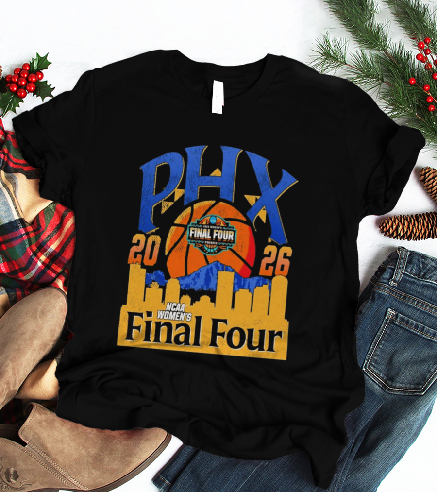 NCAA Women's Final Four Phoenix 2026 PHX City Skyline Basketball T-Shirt