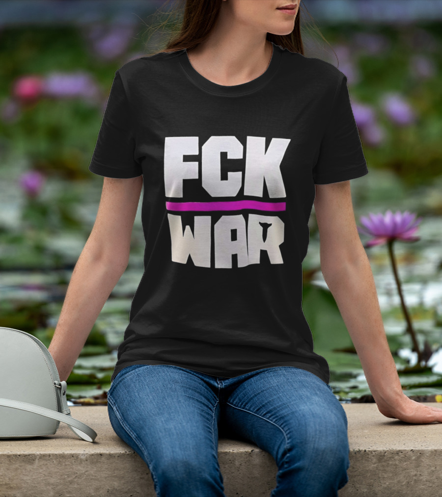 Fck War Anti Conflict Statement With Bold Block Letters And Pink Line T-Shirt