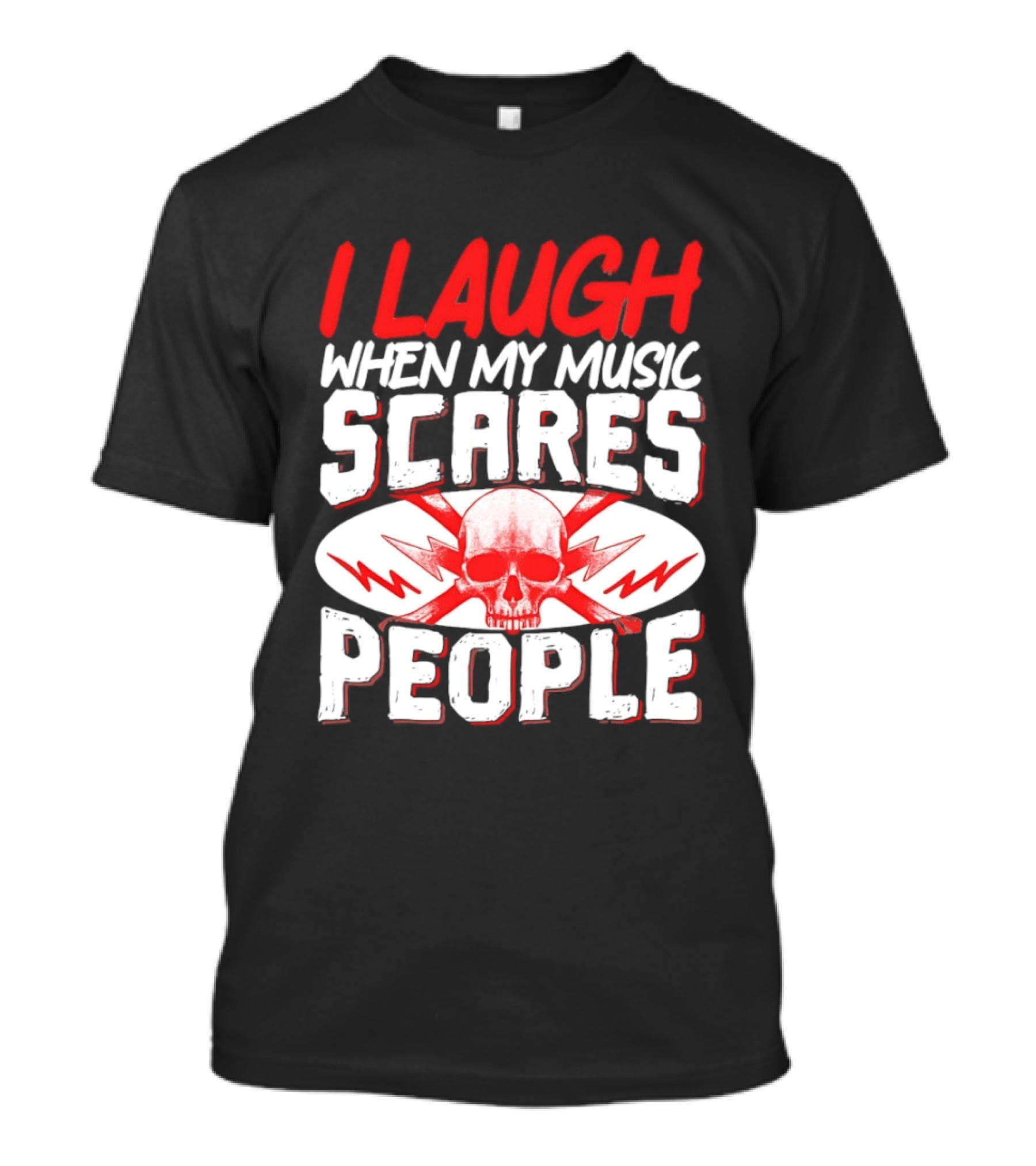 I Laugh When My Music Scares People Skull Lightning T-Shirt