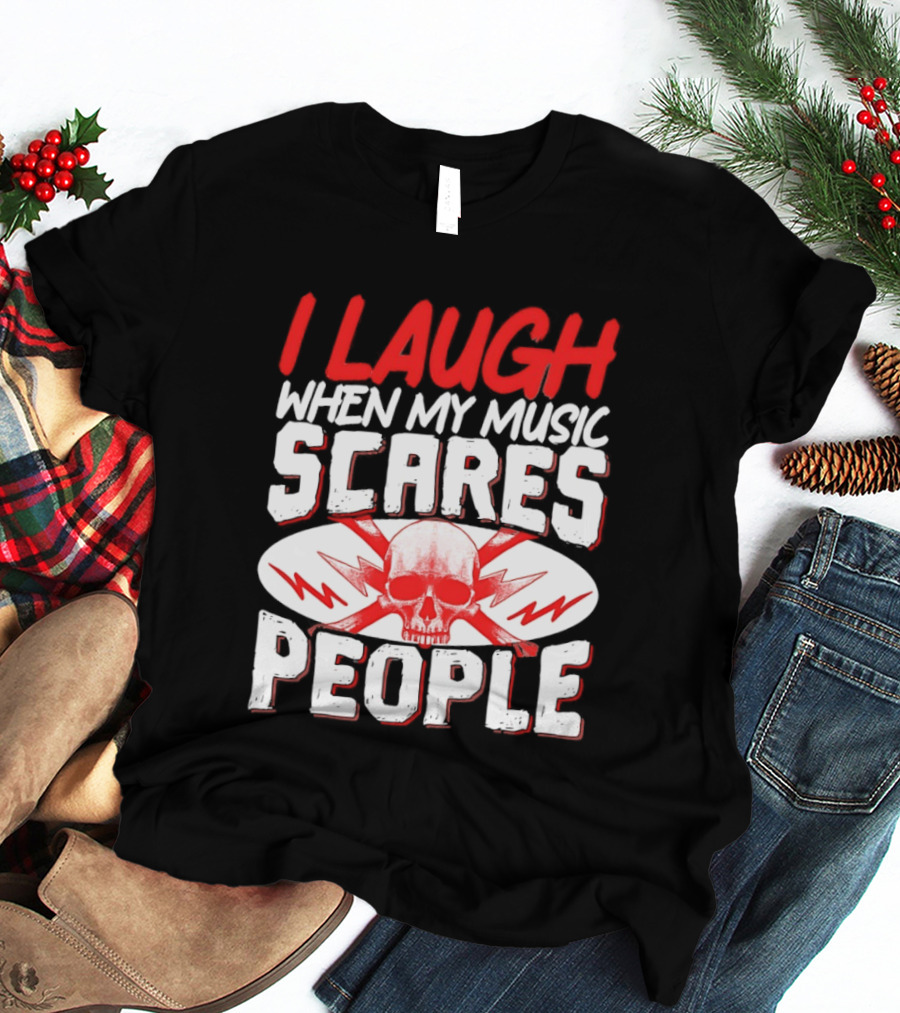 I Laugh When My Music Scares People Skull Lightning T-Shirt