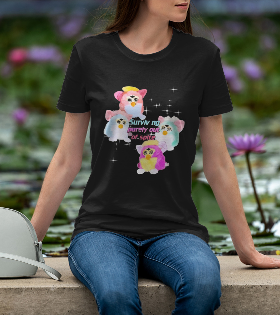 Surviving Purely Out Of Spite With Four Colorful Furbies T-Shirt