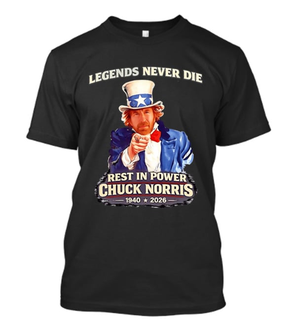 Legends Never Die Rest In Power Chuck Norris 1940 2026 T-Shirt