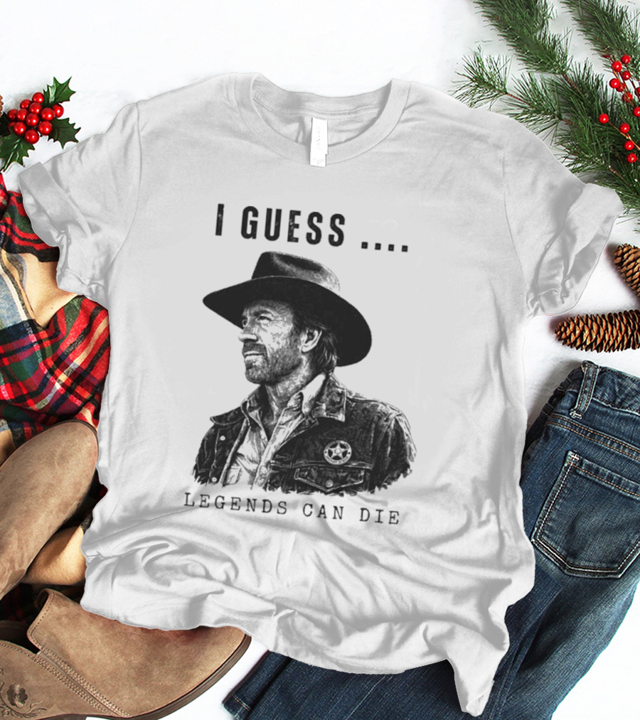 I Guess Legends Can Die Rugged Cowboy T-Shirt