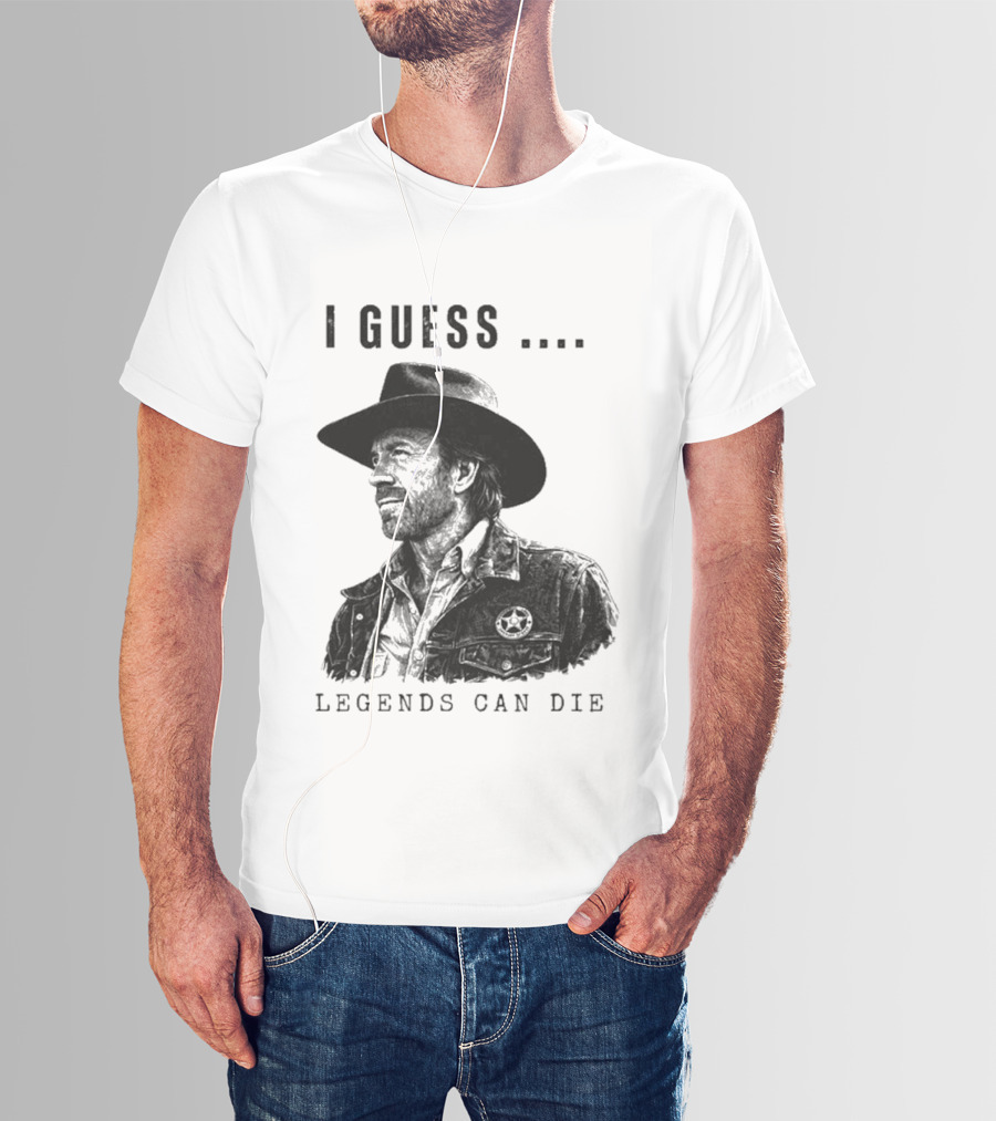 I Guess Legends Can Die Rugged Cowboy T-Shirt
