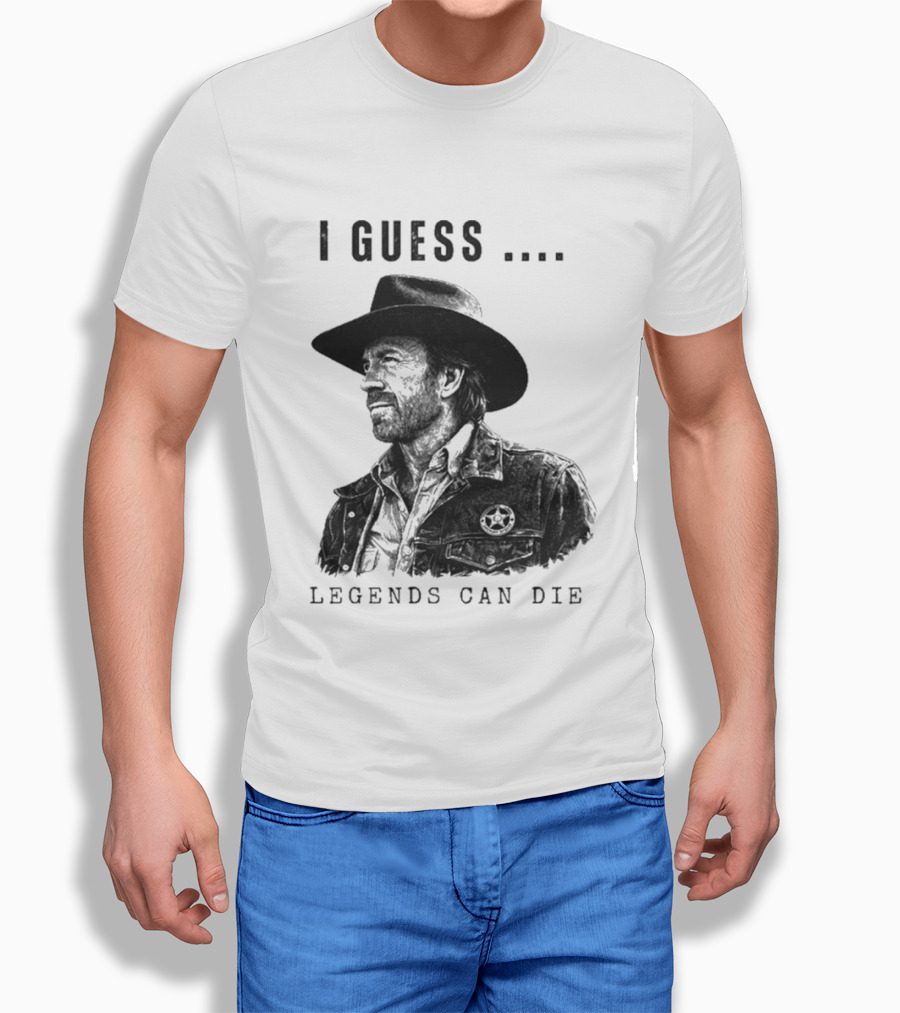 I Guess Legends Can Die Rugged Cowboy T-Shirt