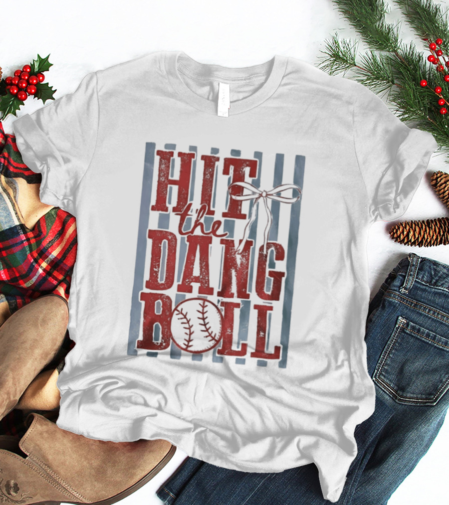 Hit The Dang Ball Baseball Bow T-Shirt