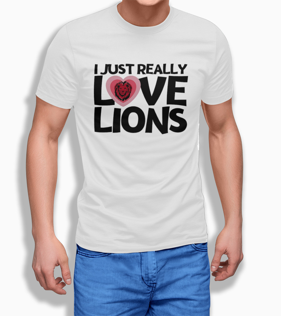 I Just Really Love Lions Heart Shape Lion T-Shirt