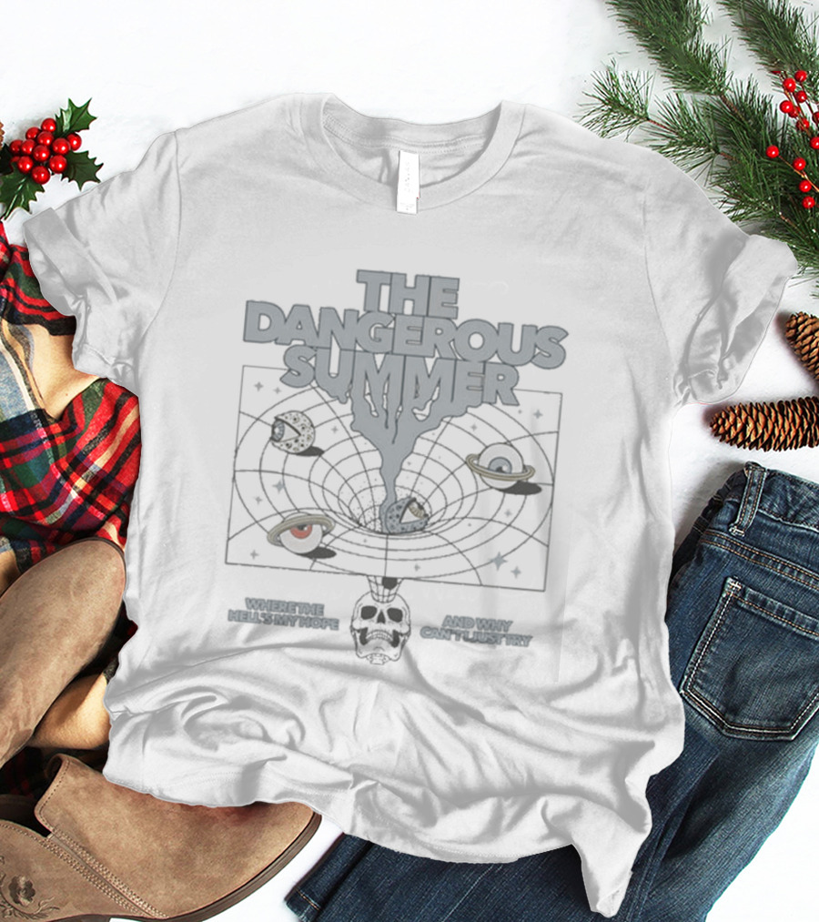 The Dangerous Summer The Permanent Drain Planetary Orbit Cosmic Mystery T-Shirt