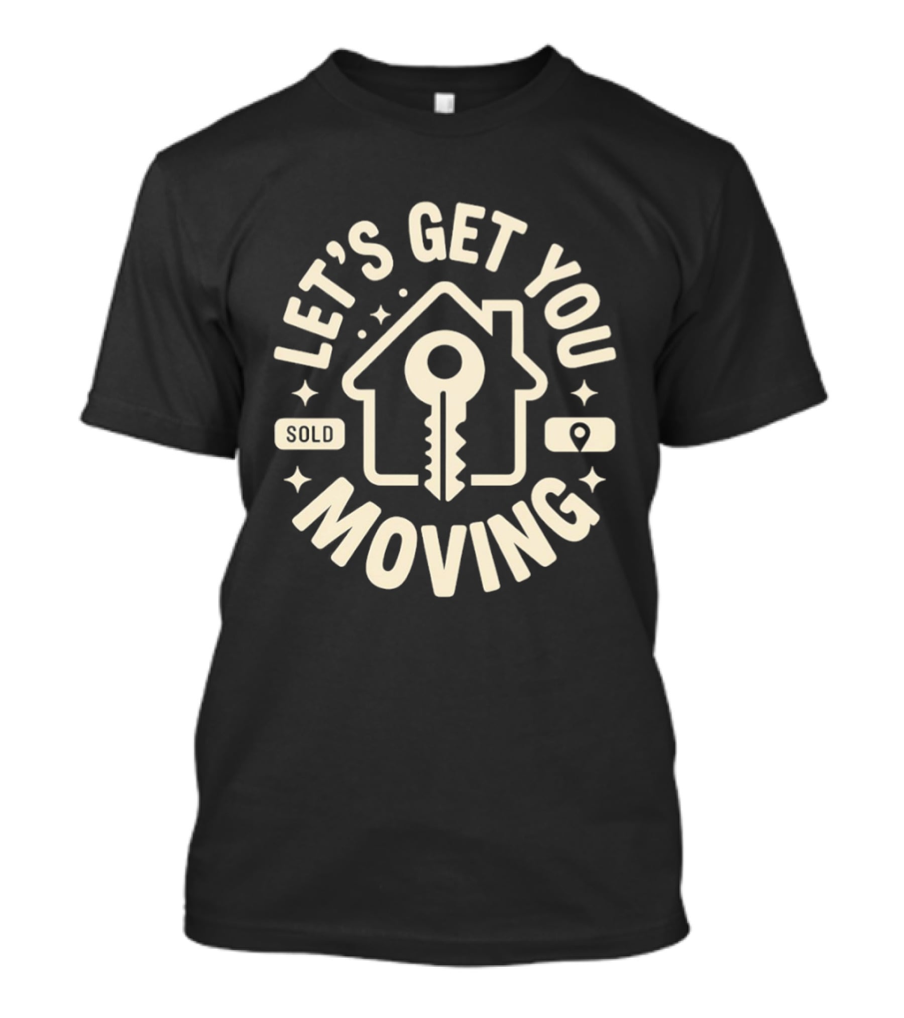 Let's Get You Moving Sold Home Key House Shape T-Shirt