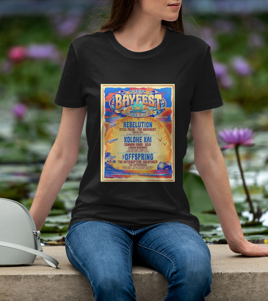 Mission Bayfest 2026 October 16 18 San Diego Lineup Featuring Rebelution Kolohe Kai The Offspring 3119 Mariners Way T-Shirt