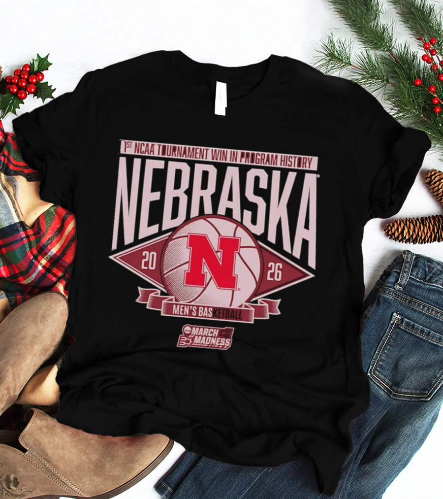 Nebraska 1st NCAA Tournament Win In Program History Men's Basketball March Madness 2026 T-Shirt
