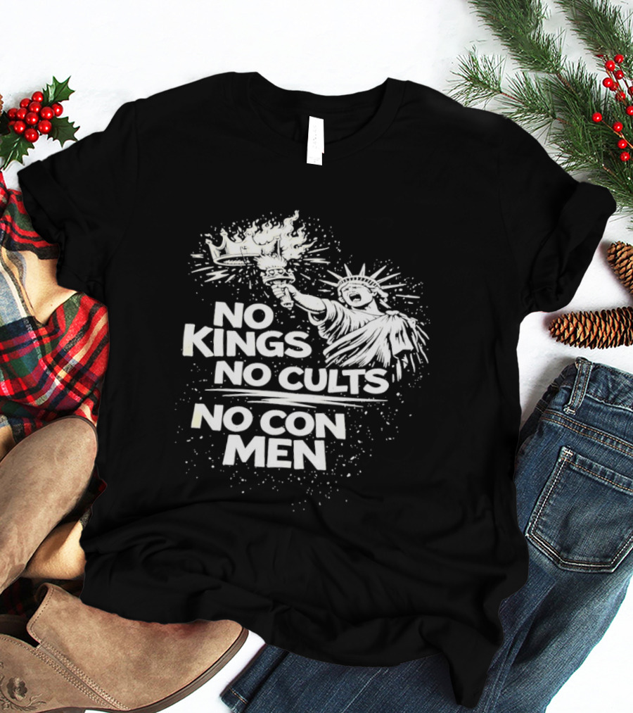 No Kings No Cults No Con Men Statue Of Liberty Torch T-Shirt