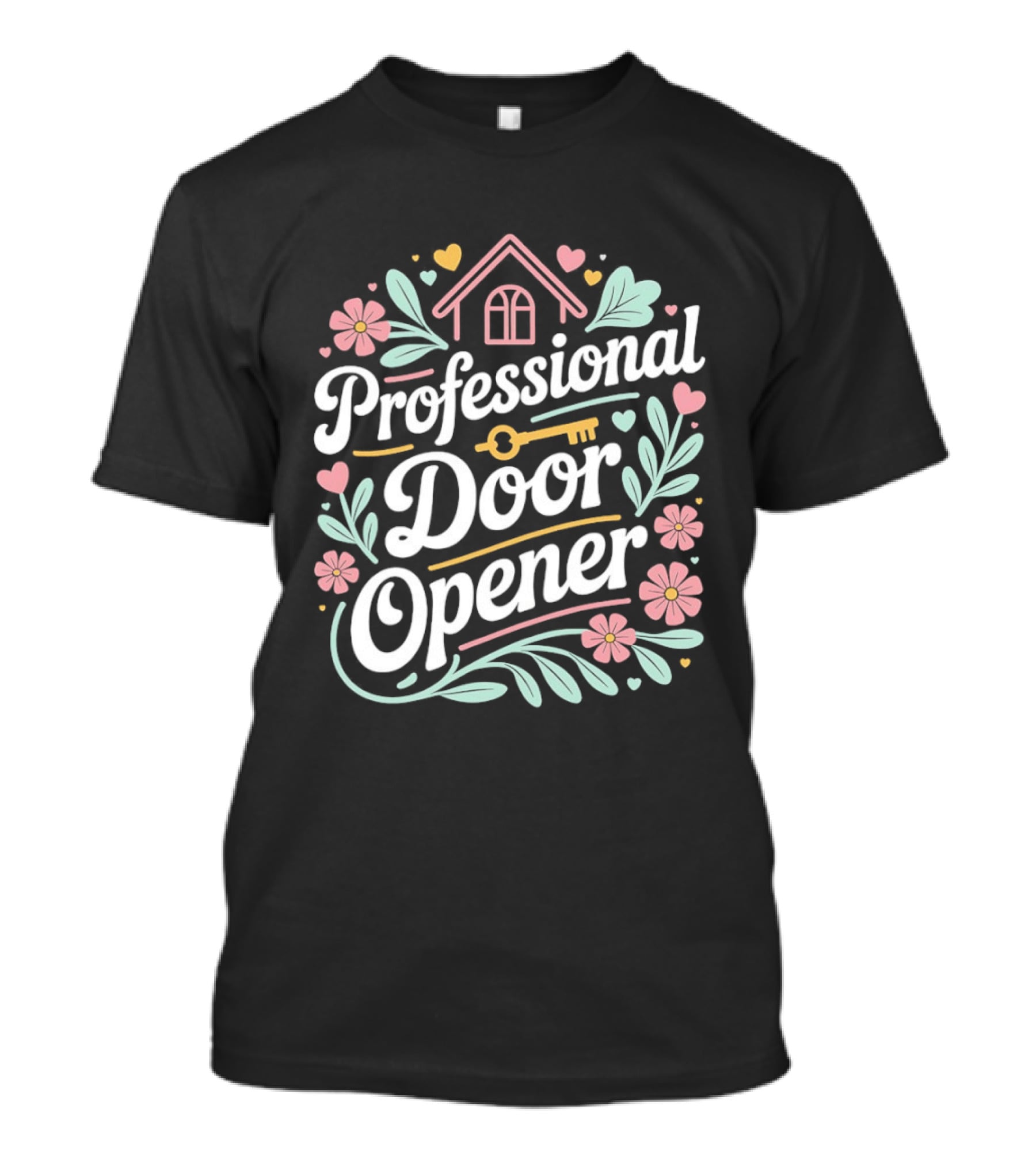 Professional Door Opener Floral And Leaf Home Key Cute Hearts T-Shirt