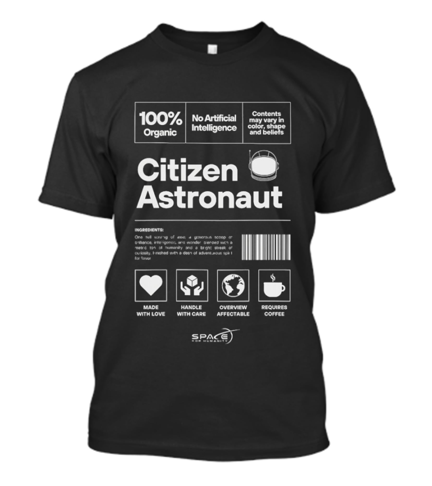 100% Organic Citizen Astronaut No Artificial Intelligence Space Handle With Careoverview Affectionate Conceive Dwelling In Outer Space And Beyond T-Shirt