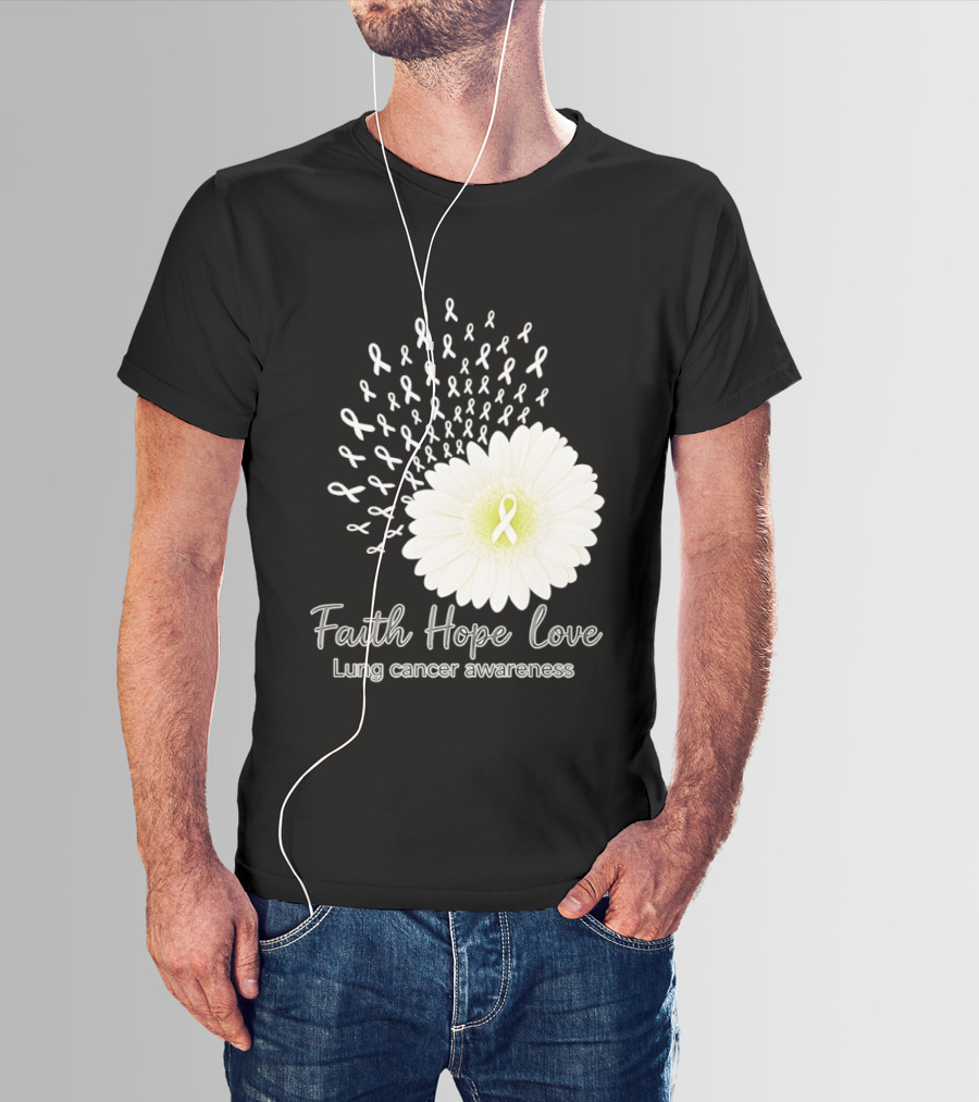 Faith Hope Love White Daisies And Ribbons Lung Cancer Awareness T-Shirt