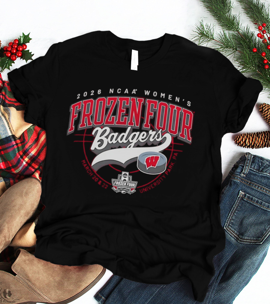 2026 NCAA Women's Frozen Four Badgers Hockey Championship University Of Wisconsin T-Shirt