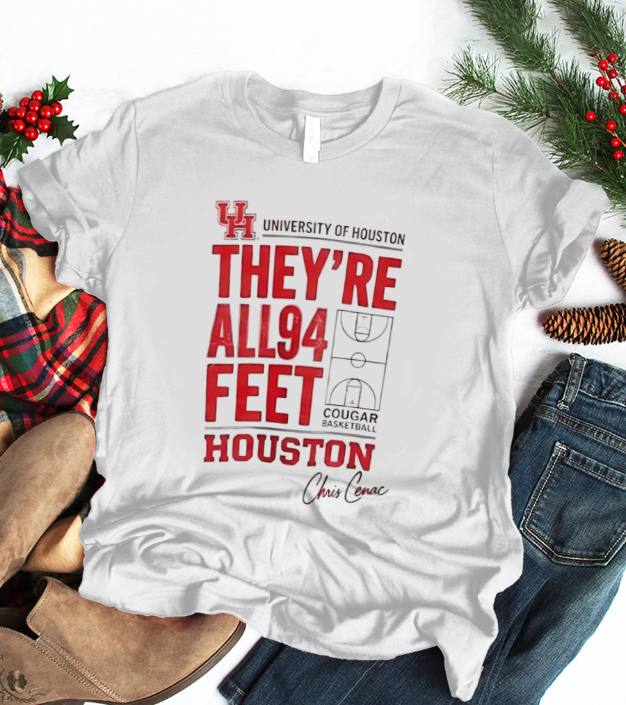 Cougar Basketball They’re All 94 Feet Houston Chris Cenac T-Shirt