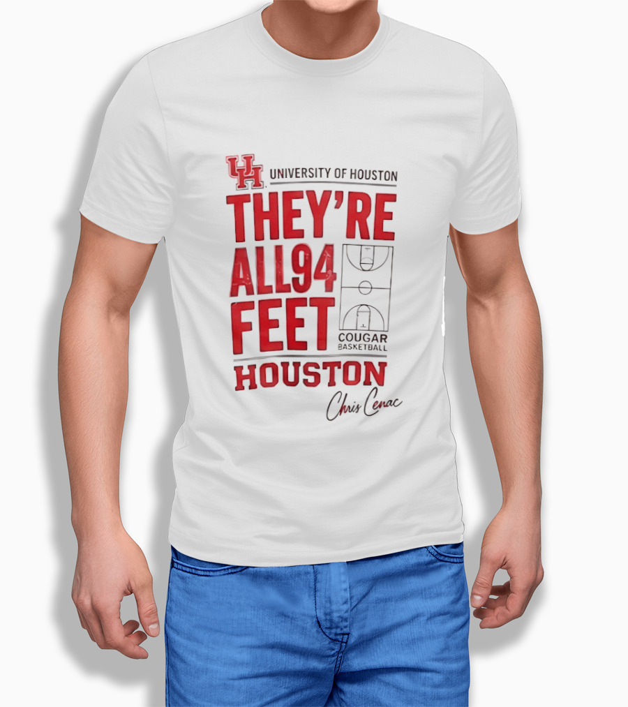 Cougar Basketball They’re All 94 Feet Houston Chris Cenac T-Shirt