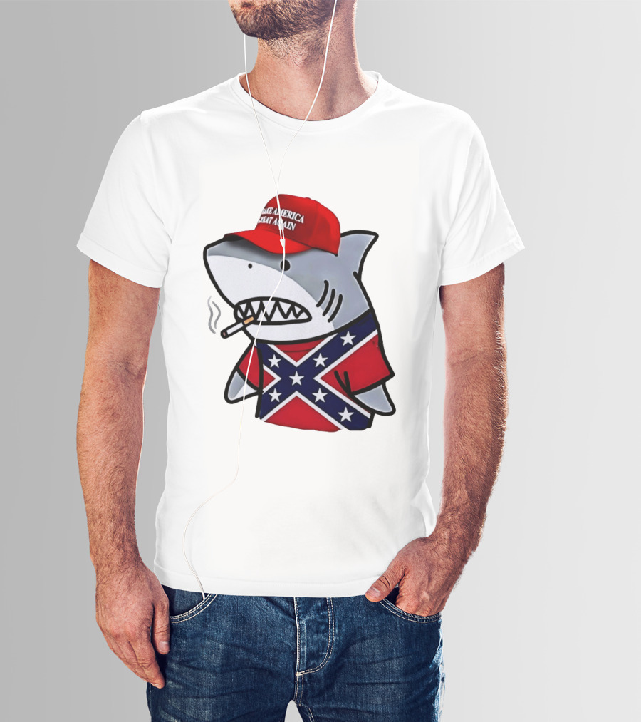 Shark Smoking Make America Great Again Hat X Confederate Flag T-Shirt