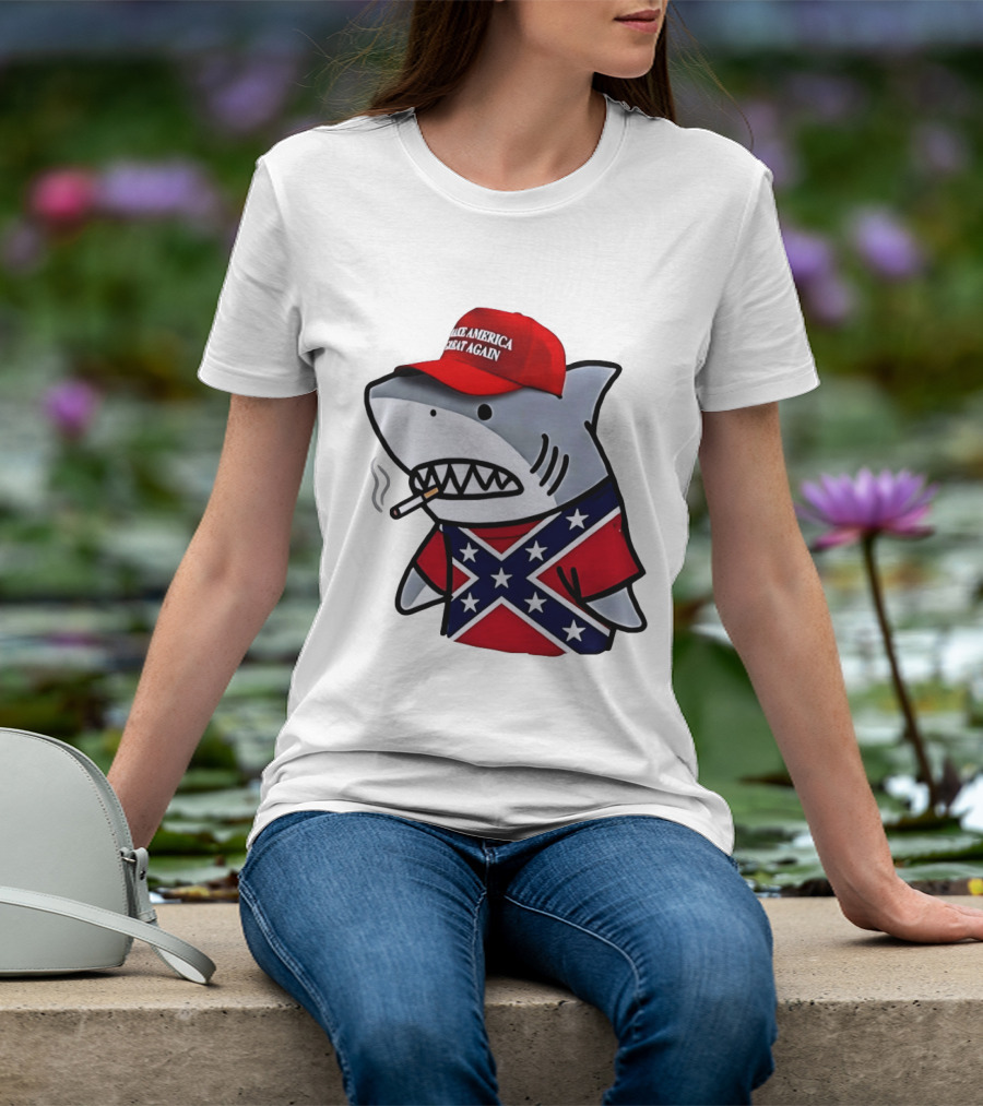 Shark Smoking Make America Great Again Hat X Confederate Flag T-Shirt