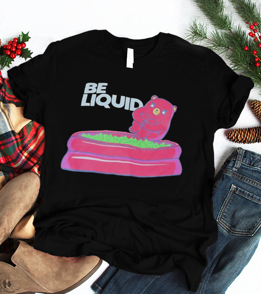 Be Liquid Pool Money Bear Relaxing In Inflatable Pool T-Shirt