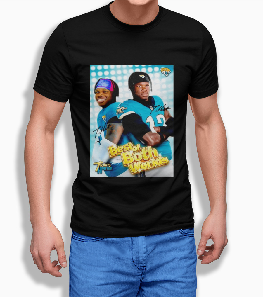 Best Of Both Worlds Travis Hunter Jacksonville Jaguars Football T-Shirt
