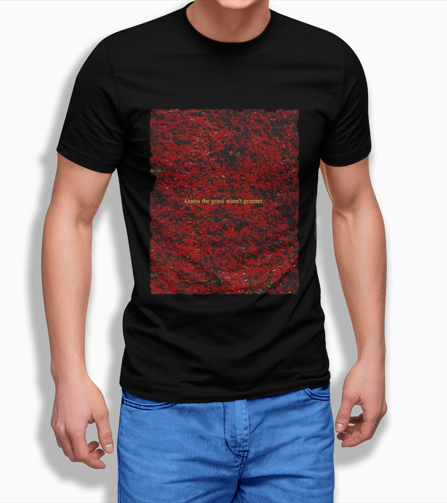 Guess The Grass Wasn't Greener Red And Black Texture T-Shirt