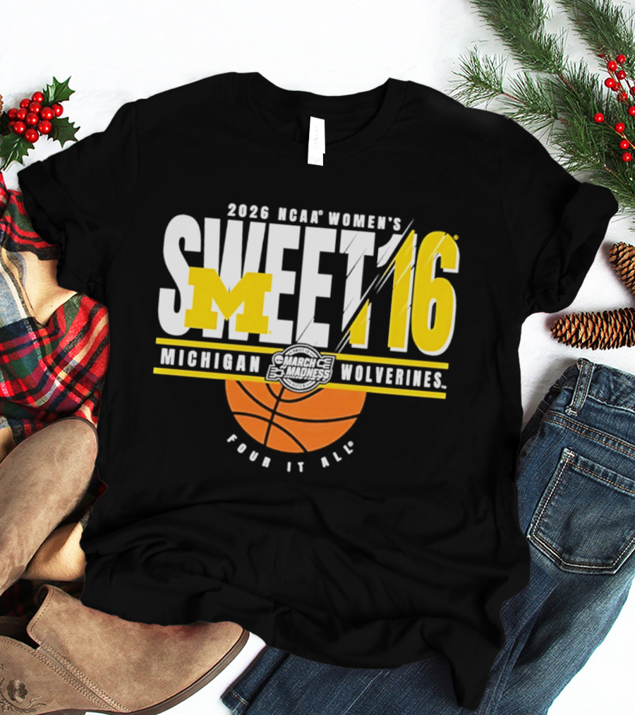 2026 NCAA Women's Sweet 16 Michigan Wolverines Tour It All T-Shirt